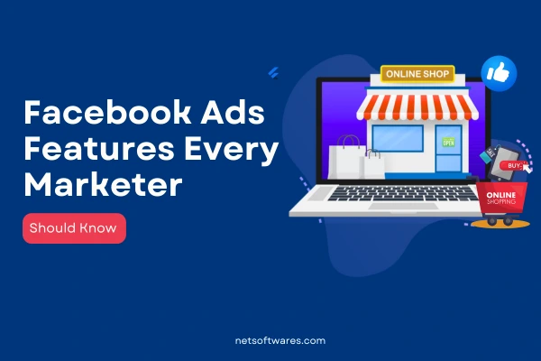 Facebook Ads Manager के Top Features – जो हर Marketer को पता होने चाहिए