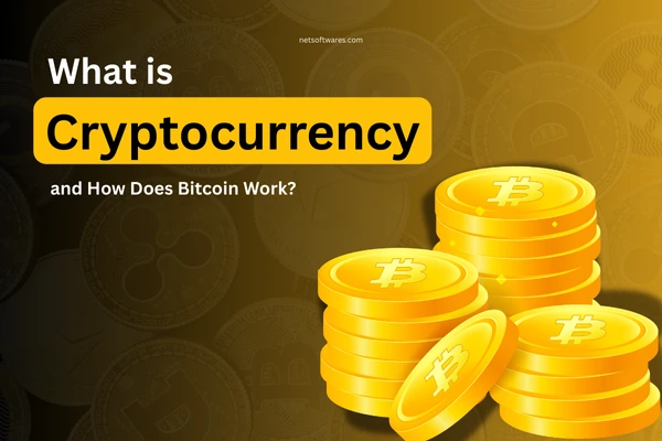 What is Cryptocurrency and How Does Bitcoin Work?
